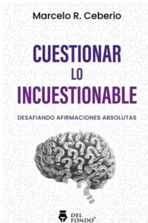 Cuestionar lo incuestionable