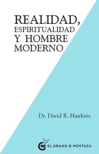 Realidad, espiritualidad y el hombre moderno