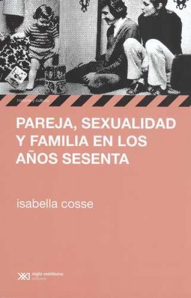 Pareja, sexualidad y familia en los años sesenta