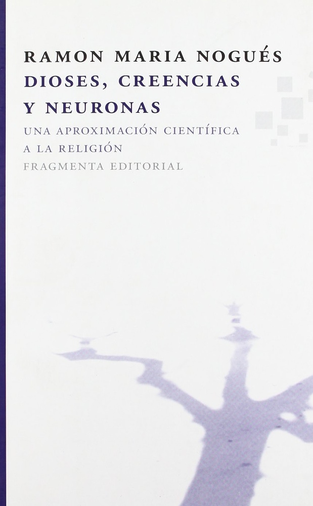 Dioses, creencias y neuronas