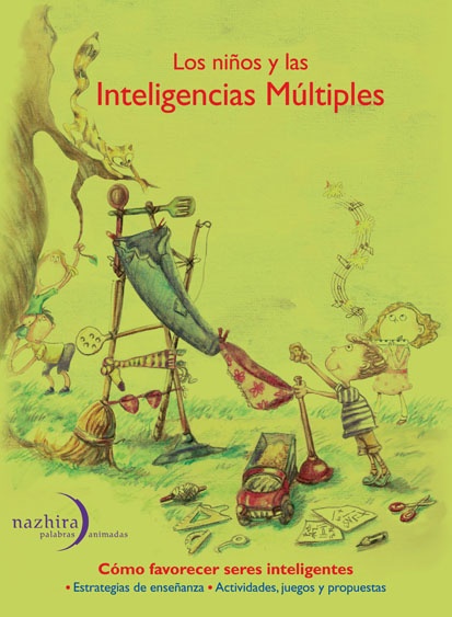 Los niños y las Inteligencias Múltiples. Estrategias didácticas, experiencias, propuestas. Niños de