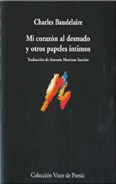 Mi corazon al desnudo y otros papeles intimos