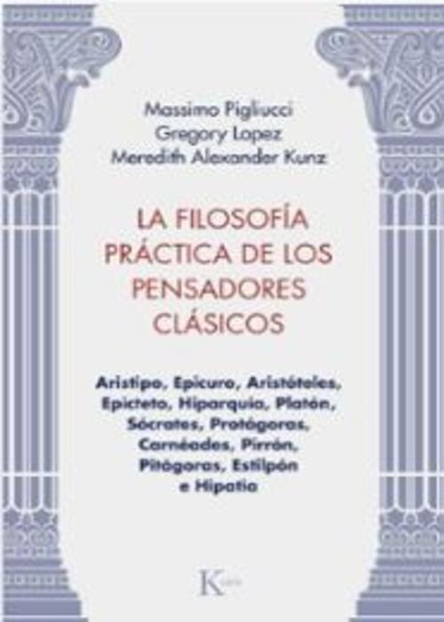 La filosofía práctica de los pensadores clásicos
