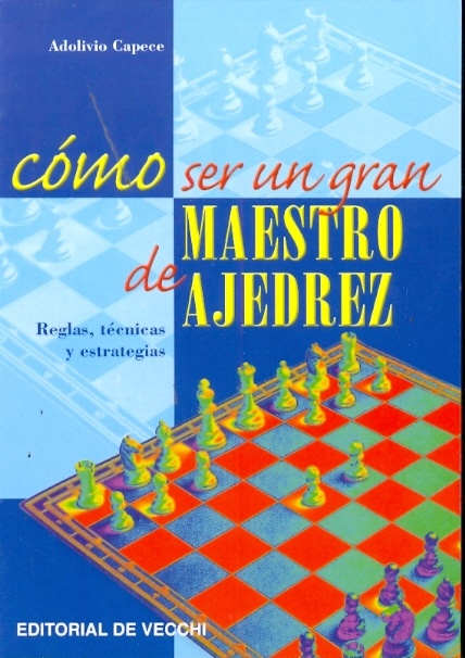 Como ser un gran maestro de ajedrez