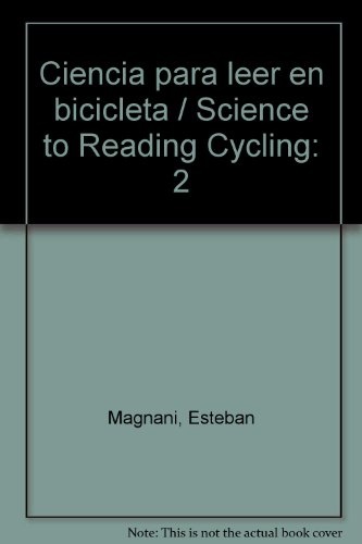 Ciencia Para Leer En Bicicleta (Ii)