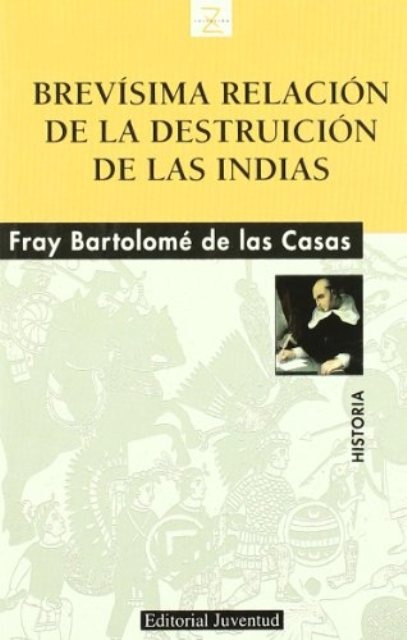 Brevisima relacion de la destruccion de las Indias