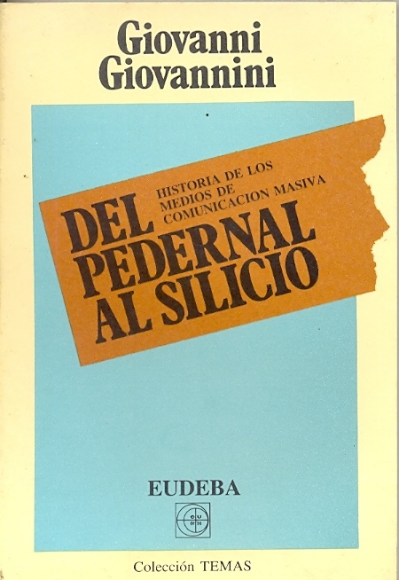 Del pedernal al silicio historia de los medios