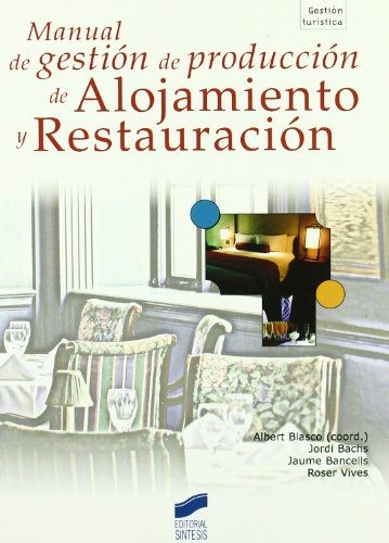Manual de gestión de producción de alojamiento y restauración
