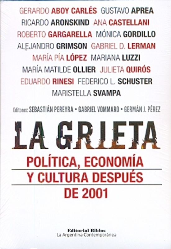 La grieta: política, economía y cultural después de 2001
