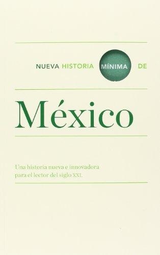Nueva Historia Minima De Mexico