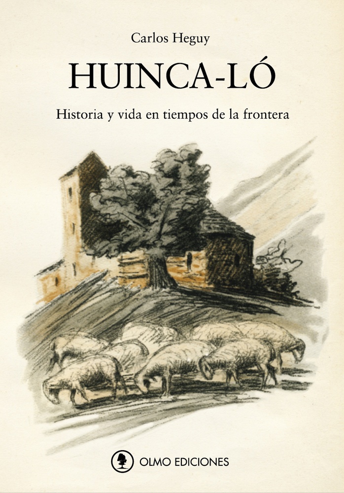 Huinca-Lo. Historia y vida en tiempos de la frontera
