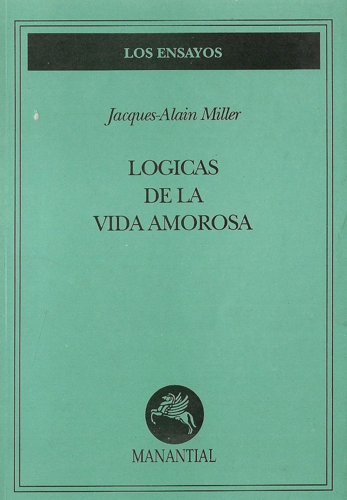 Logicas de la vida amorosa
