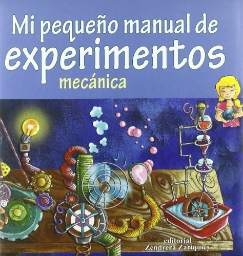 Mi pequeño manual de experimentos. Mecanica