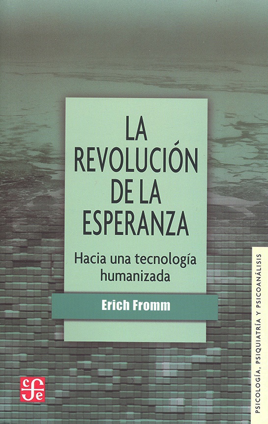 Revolucion de la esperanza, La. Hacia una tecnologia humanizada