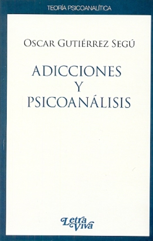Adicciones y psicoanalisis