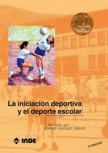 La iniciacion deportiva y el deporte escolar