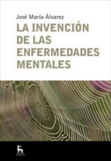 La Invenciond de las enfermedades mentales