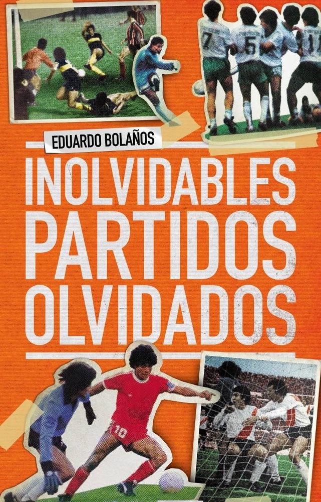 Inolvidables partidos olvidados