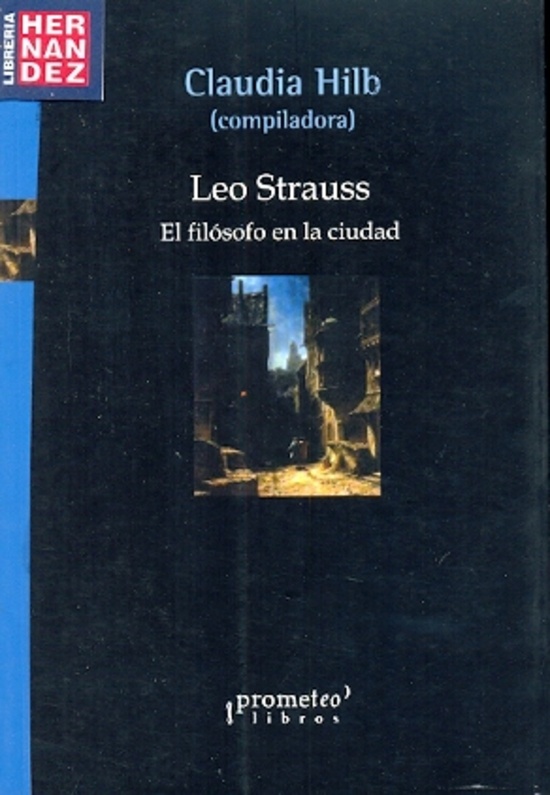 Leo Strauss. El filosofo en la ciudad