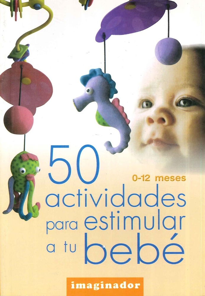 50 actividades para estimular a tu bebe