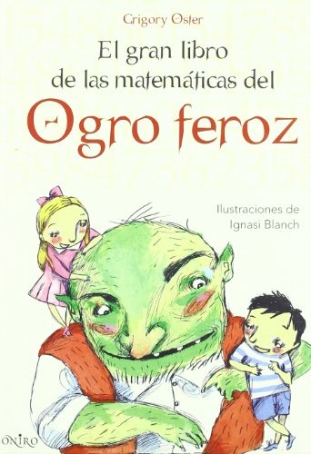 El gran libro de matemáticas del ogro feroz
