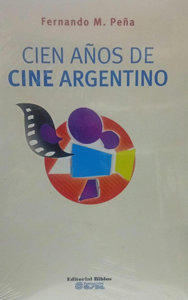 Cien años de cine argentino