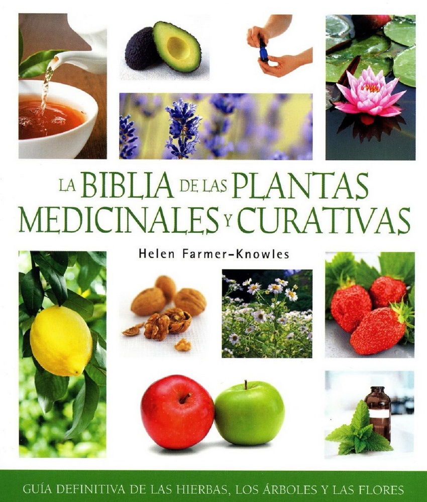 La biblia de las plantas medicinales y curativas