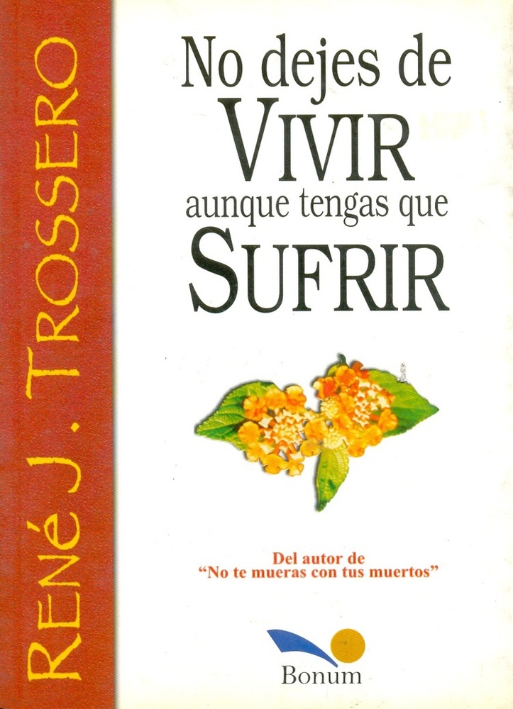No Dejes De Vivir Aunque Tengas Que Sufrir