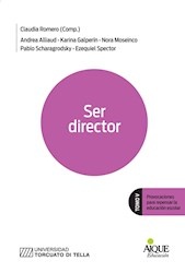 Ser director Tomo V: provocaciones para repensar la educacion escolar