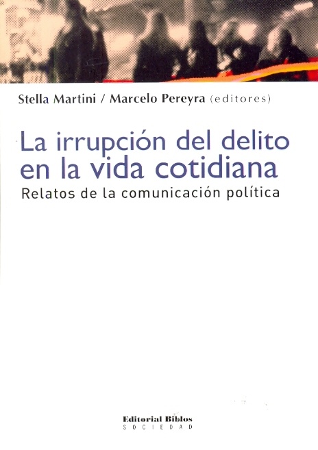 La irrupción del delito en la vida cotidiana