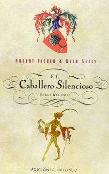 El Caballero silencioso y otros relatos