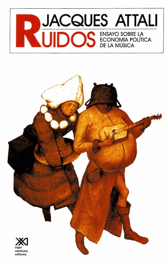 Ruidos:ensayo sobre la economia politi