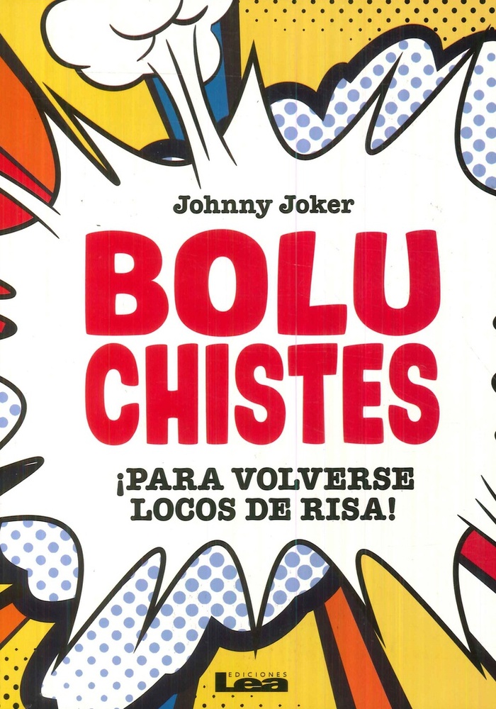 Boluchistes: ¡para volverse locos de risa!