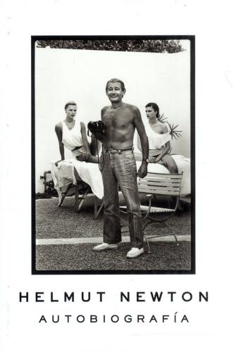 Helmut Newton. Autobiografia