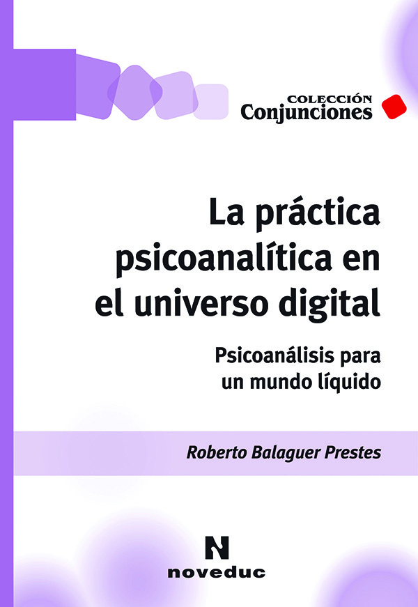 La Practica psicoanalitica en el universo digital
