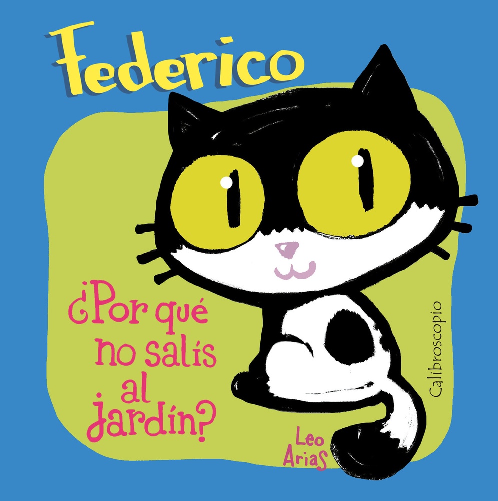 Federico - ¿Por qué no salís al jardín?