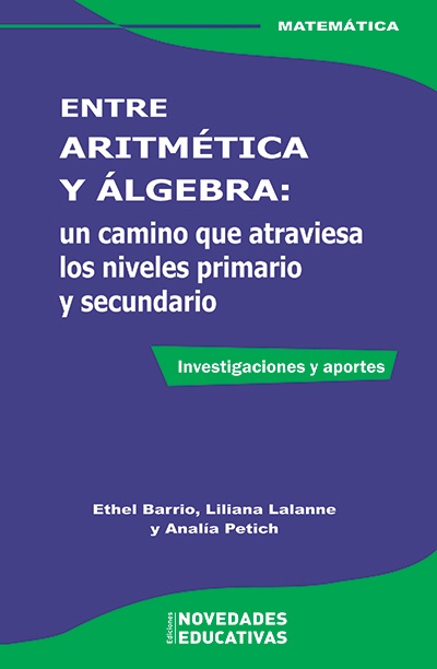 Entre aritmetica y algebra: un camino que atraviesa los niveles primario y secundario