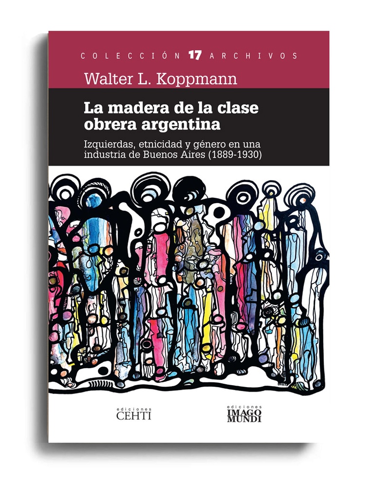 La madera de la clase obrera argentina