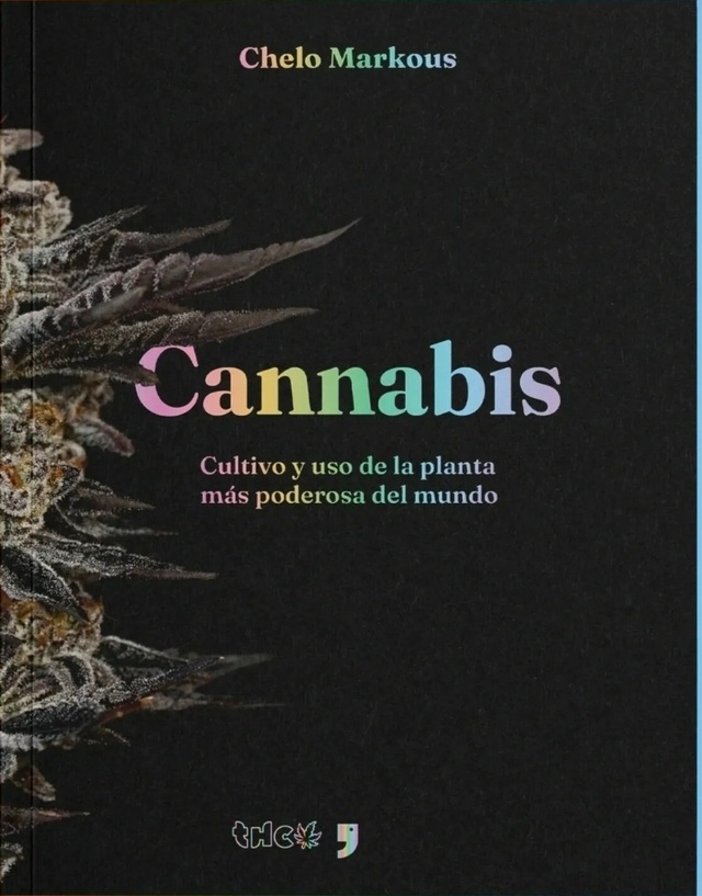 Cannabis Cultivo y Uso de la Planta Más Poderosa del Mundo