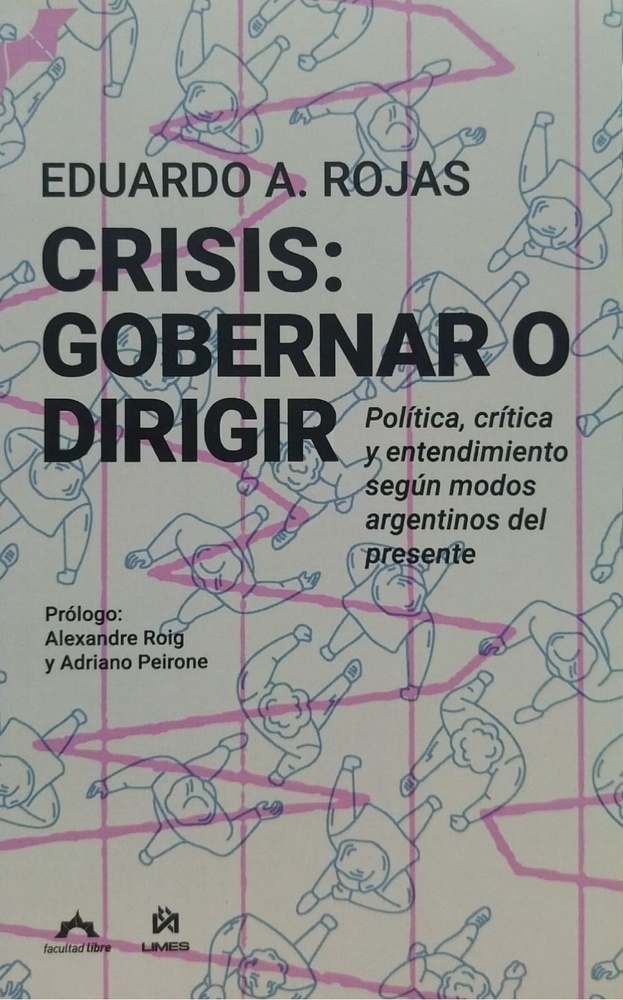 Crisis: Gobernar o dirigir