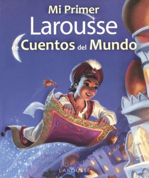 Mi primer Larousse de Cuentos del Mundo