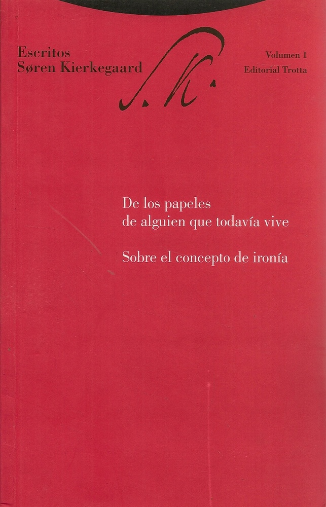 De los papeles de alguien que todavia vive. Sobre el concepto de ironia