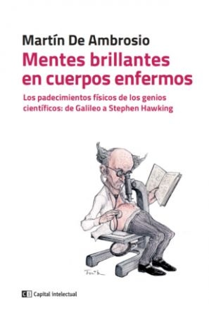 Mentes brillantes en cuerpos enfermos