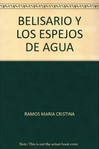 Belisario y los espejos de agua