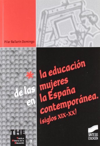 La educación de las mujeres en la España contemporánea (siglos XIX-XX)