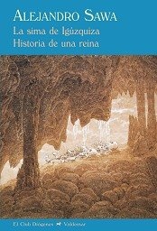 La sima de igúzquiza / historia de una reina