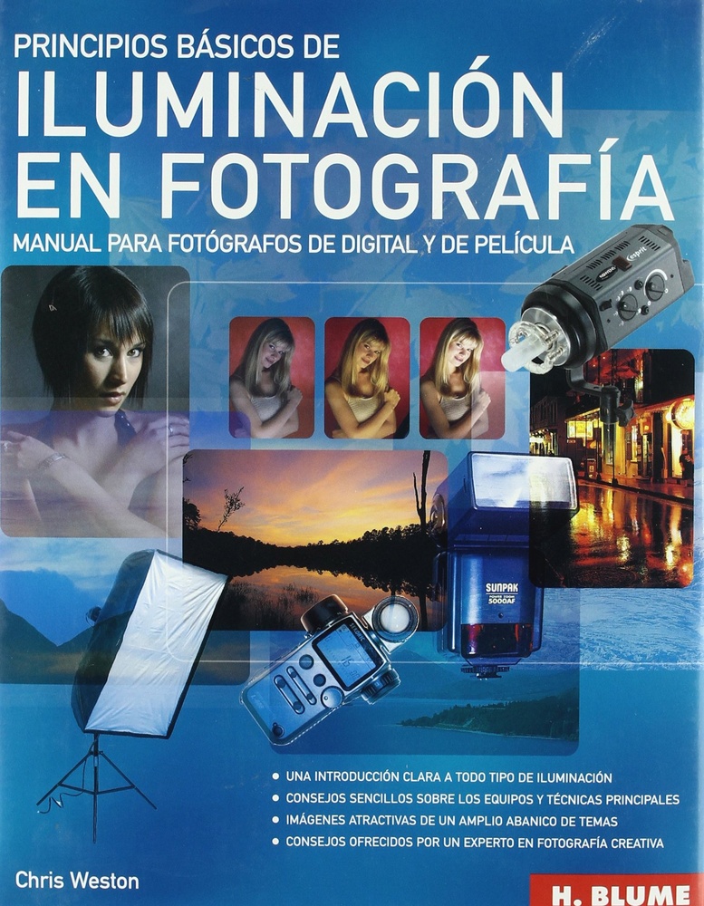 Principios basicos de iluminacion en fotografia. Manual para fotografos de digital y de pelicula