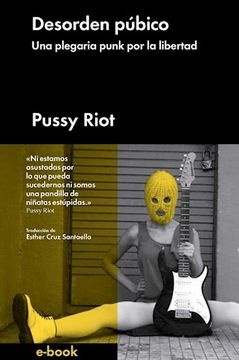 Desorden público. Una plegaria punk por la libertad