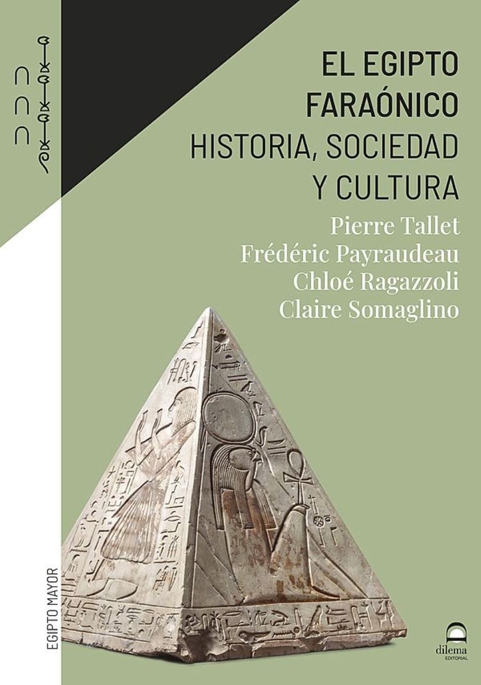 El Egipto faraonico. Historia, sociedad y cultura