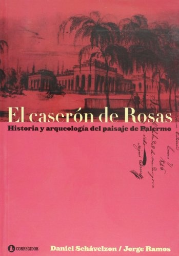 El Caseron de rosas. historia y arqueologia del pa 1a.ed